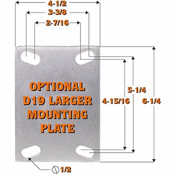 D19 | D19 - Bolt Hole Spacing: 3-3/8” x 5-1/4” to 2-7/16” x 4-15/16” Mounting Bolt Size: 3/8″ +$15.00